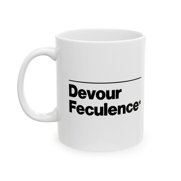 Severance-Inspired Mug - Devour Feculance - for TV Fans - 11oz & 15oz Ceramic Gift