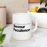 Severance-Inspired Mug - Devour Feculance - for TV Fans - 11oz & 15oz Ceramic Gift