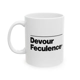 Severance-Inspired Mug - Devour Feculance - for TV Fans - 11oz & 15oz Ceramic Gift