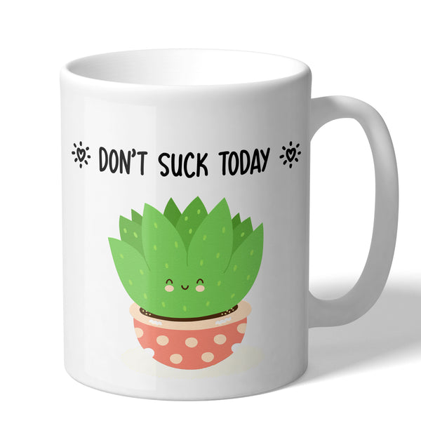 Cute Succulent Gift Don't Suck Today Coffee Mug