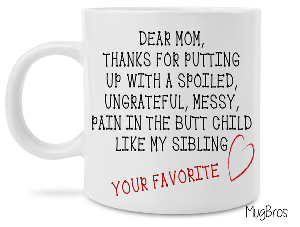 Dear Mom Love Your Favorite funny Coffee Mug