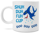 Funny Shark Shuh Duh Fuh Cup Mommy Shark Song 11 Ounce Coffee Mug